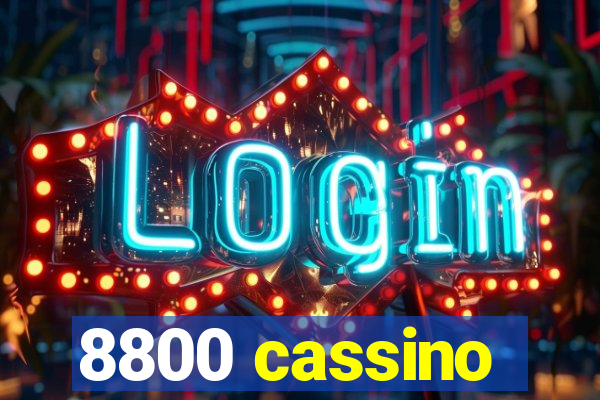 8800 cassino